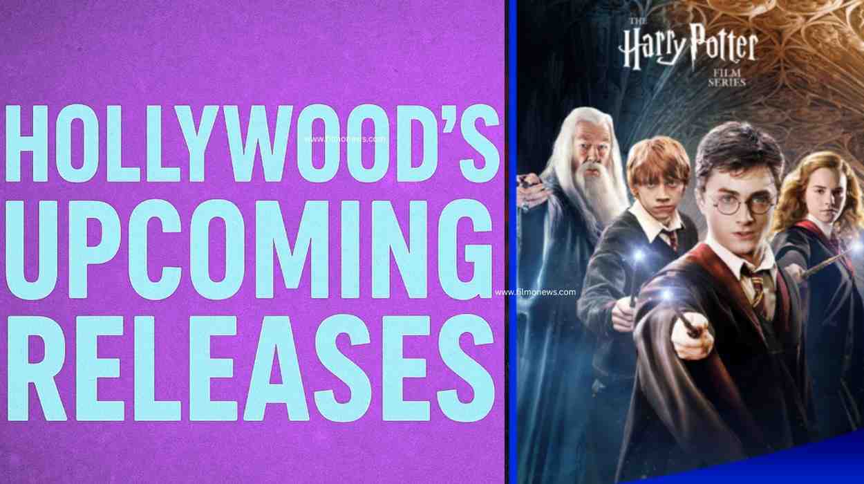 Hollywood's Upcoming Releases: